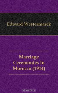 Marriage Ceremonies In Morocco (1914)