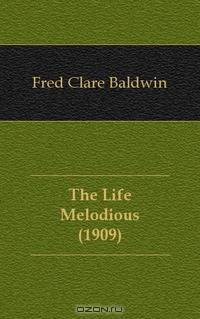 The Life Melodious (1909)