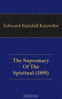 The Supremacy Of The Spiritual (1895)
