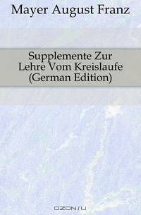 Supplemente Zur Lehre Vom Kreislaufe (German Edition)