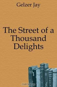 The Street of a Thousand Delights