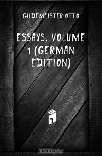 Essays, Volume 1 (German Edition)