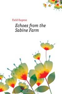 Echoes from the Sabine Farm