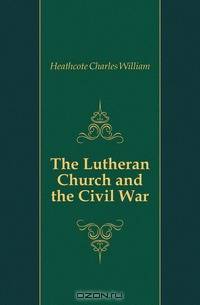 The Lutheran Church and the Civil War