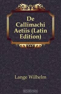 De Callimachi Aetiis (Latin Edition)