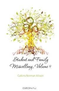 Student and Family Miscellany, Volume 9