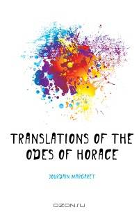Translations of the Odes of Horace