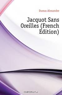 Jacquot Sans Oreilles (French Edition)