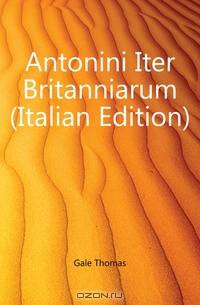 Antonini Iter Britanniarum (Italian Edition)