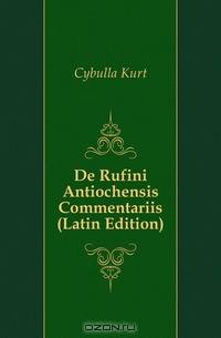 De Rufini Antiochensis Commentariis (Latin Edition)