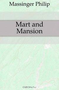 Mart and Mansion