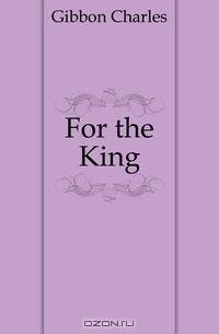 For the King