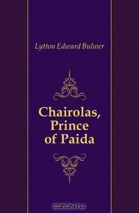 Chairolas, Prince of Paida