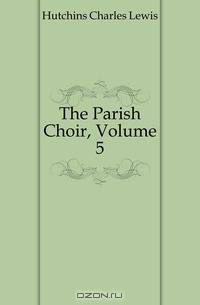 The Parish Choir, Volume 5