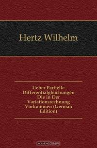 Ueber Partielle Differentialgleichungen Die in Der Variationsrechnung Vorkommen (German Edition)