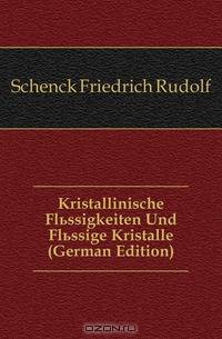 Kristallinische Flussigkeiten Und Flussige Kristalle (German Edition)