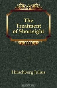 The Treatment of Shortsight