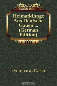 Heimatklange Aus Deutsche Gauen ... (German Edition)