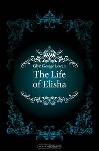 The Life of Elisha