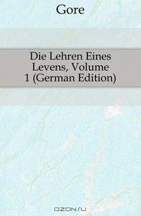 Die Lehren Eines Levens, Volume 1 (German Edition)