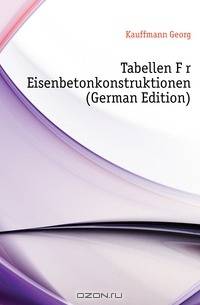 Tabellen Fur Eisenbetonkonstruktionen (German Edition)