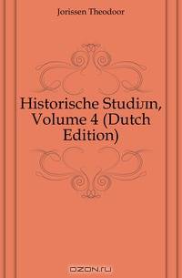 Historische Studien, Volume 4 (Dutch Edition)