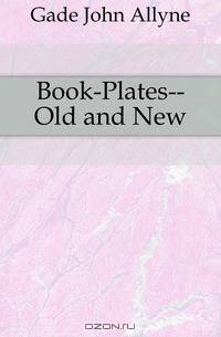 Book-Plates--Old and New