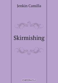 Skirmishing