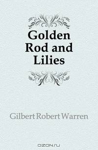 Golden Rod and Lilies