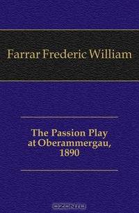 The Passion Play at Oberammergau, 1890