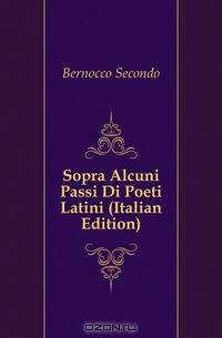Sopra Alcuni Passi Di Poeti Latini (Italian Edition)