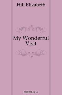 My Wonderful Visit