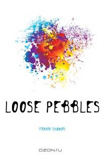 Loose Pebbles