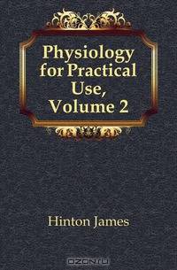 Physiology for Practical Use, Volume 2