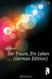 Der Traum, Ein Leben (German Edition)