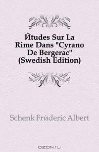 Etudes Sur La Rime Dans "Cyrano De Bergerac" (Swedish Edition)