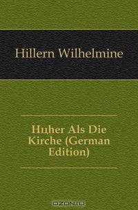 Hoher Als Die Kirche (German Edition)