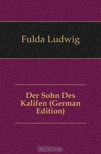 Der Sohn Des Kalifen (German Edition)