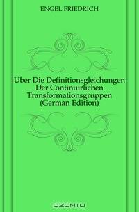 Uber Die Definitionsgleichungen Der Continuirlichen Transformationsgruppen (German Edition)