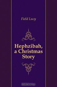 Hephzibah, a Christmas Story