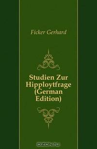 Studien Zur Hipploytfrage (German Edition)