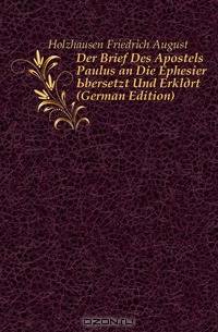 Der Brief Des Apostels Paulus an Die Ephesier Ubersetzt Und Erklart (German Edition)