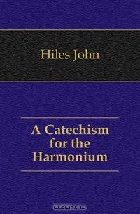 A Catechism for the Harmonium