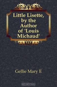 Little Lisette, by the Author of 