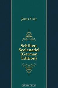 Schillers Seelenadel (German Edition)