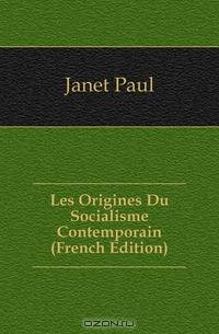 Les Origines Du Socialisme Contemporain (French Edition)
