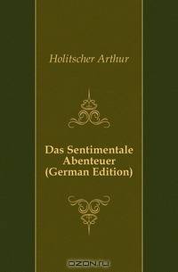 Das Sentimentale Abenteuer (German Edition)