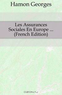 Les Assurances Sociales En Europe (French Edition)