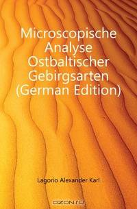 Microscopische Analyse Ostbaltischer Gebirgsarten (German Edition)