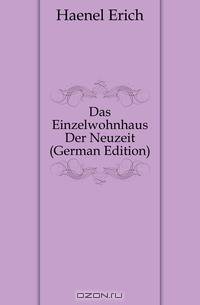 Das Einzelwohnhaus Der Neuzeit (German Edition)